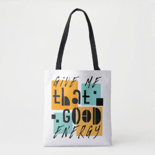 Tote Bag Donnez-moi cette BONNE ÉNERGIE Orange Positif
