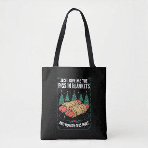 Tote Bag Donnez-moi juste des pigs in blankets hilarant par