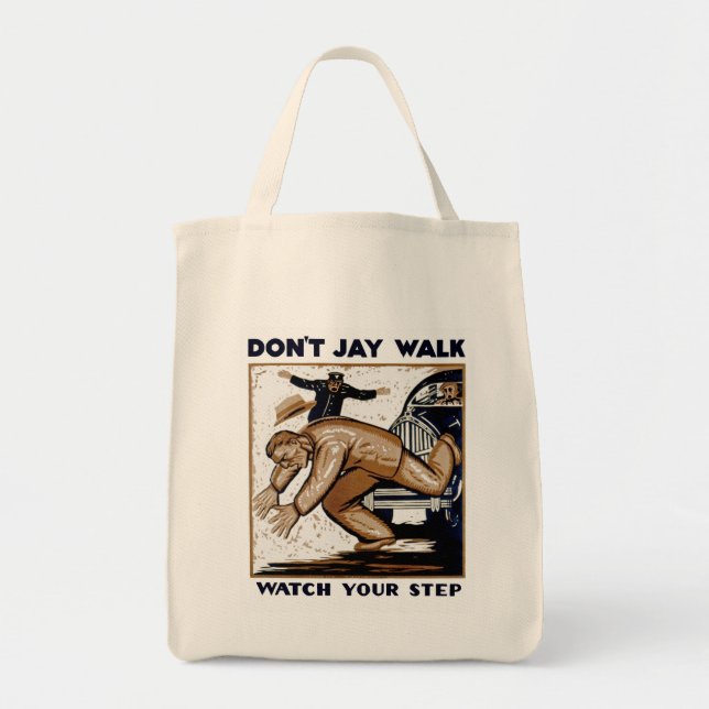Tote Bag Don't Jay Walk : Regardez votre pas (Devant)