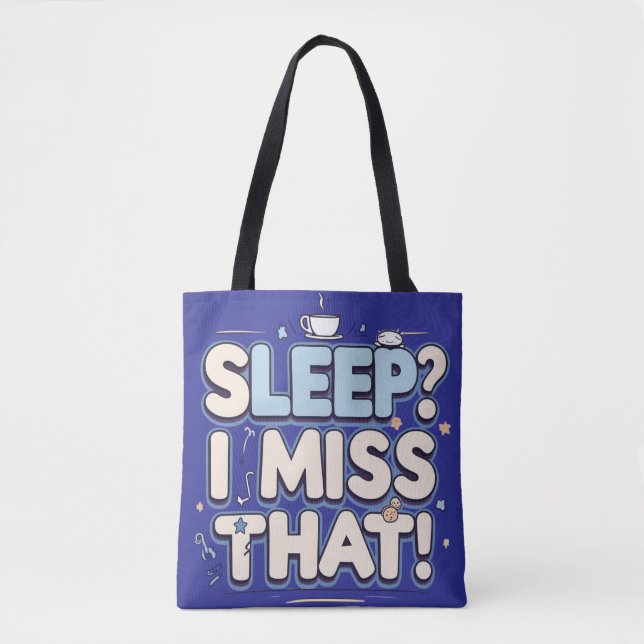 Tote Bag Dormir? Ça Me Manque ! Drôle cadeau maman (Devant)
