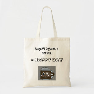 Tote Bag Drames coréens + Café = jour heureux