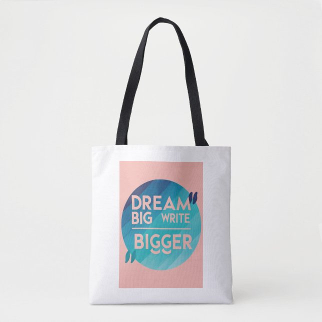 Tote Bag Dream Big Write Bigger, option 3 (Devant)