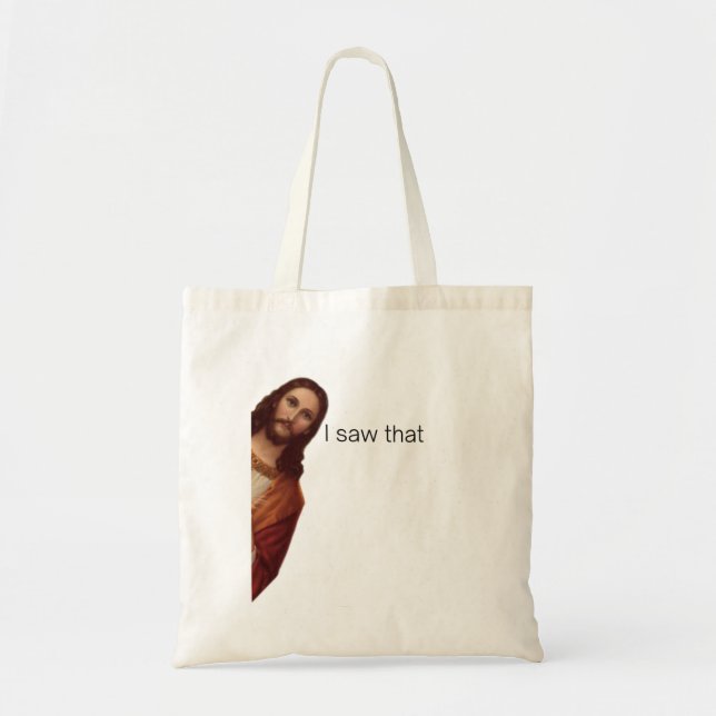 Tote Bag Drôle Citation Jésus Mème, J'Ai Vu Que Jésus (Devant)
