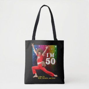 Tote Bag Drôle de 50e anniversaire Kick & Stretch Sally O'M