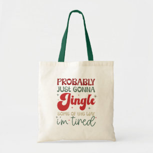 Tote Bag Drôle de Noël « Jingle Some of the Way »