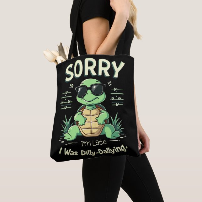 Tote Bag Drôle Désolé Je suis Tortue tardive avec esthétiqu (De près)