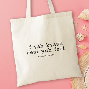 Tote Bag Drôle Dialecte Caïmanien Si Yah Kyaan Entend Tu Se