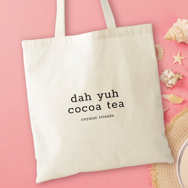 Tote Bag Drôle Dialecte des îles Caïmans Dah Yuh Thé de cac (Créateur téléchargé)