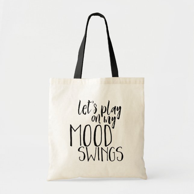 Tote Bag Drôle Dire l'humeur change Humour PMS (Devant)