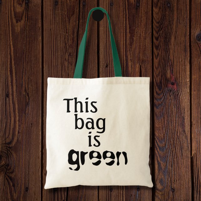 Tote Bag Drôle guillemets de l'environnement humour pun réu (This bag is green is a fun pun for the environmentally friendly person. A sustainable way to giggle.)