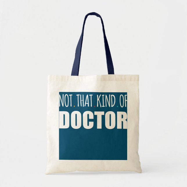 Tote Bag Drôle Humour Doctorat Doctorat Doctorat Pas que (Devant)