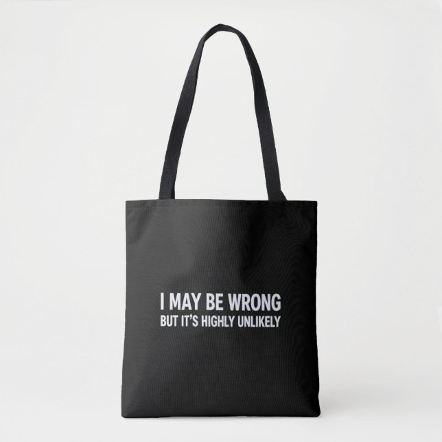 Tote Bag Drôle, je me trompe peut-être, mais c'est très peu (Devant)