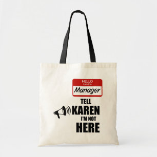 Tote Bag Drôle Je suis le directeur Dites à Karen que je ne