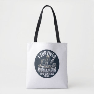 Tote Bag Drôle Je Survis À Une Autre Réunion Par Email De S