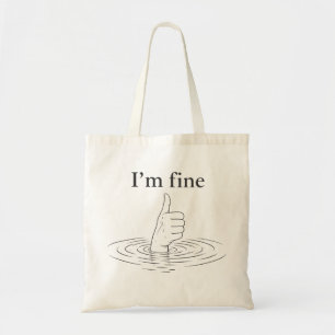Tote Bag Drôle Je vais bien Me noyer Pouce en l'air Cadeau