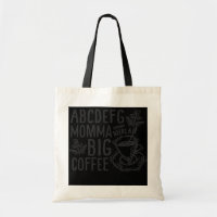 Drôle Maman Citation de café ABCDEFG Mama Momma a 
