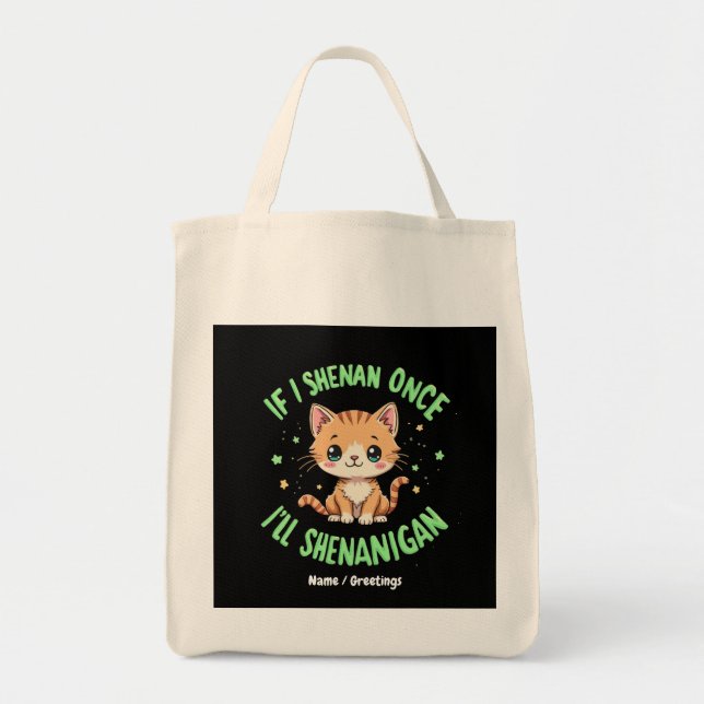 Tote Bag Drôle si je Shenan une fois je vais Shenanigan St  (Devant)