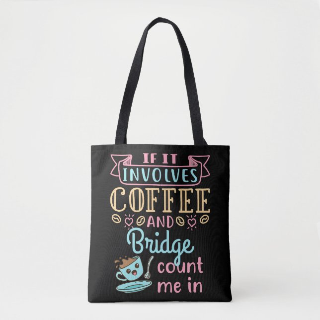 Tote Bag Drôle s'il s'agit de café et de bridge  (Devant)