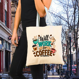 Tote Bag Drôle Travaillera pour du Café 