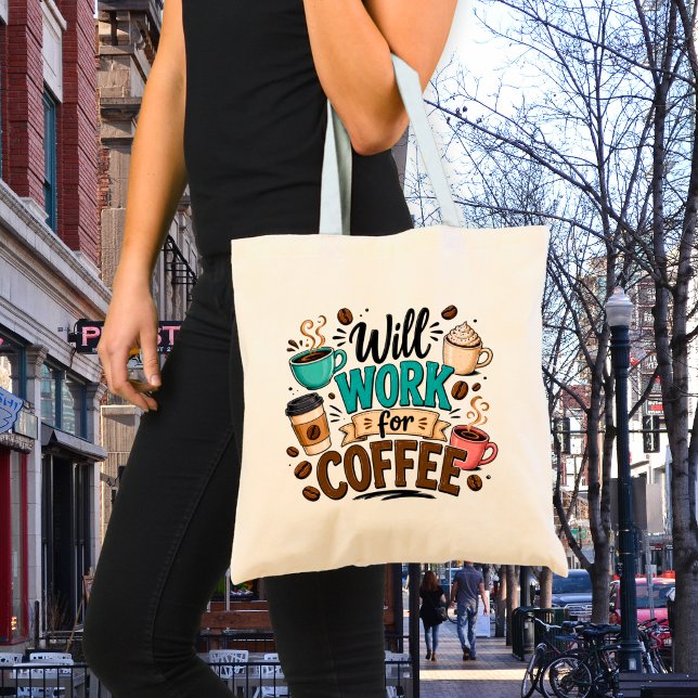 Tote Bag Drôle Travaillera pour du Café  (Créateur téléchargé)