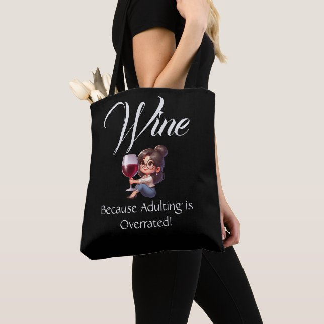 Tote Bag Drôle - Vin parce que l'Adulte est surévalué! (De près)