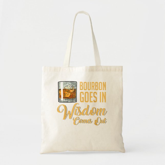 Tote Bag Drôle Whiskey Boire Bourbon Va Dans La Sagesse Ven (Devant)