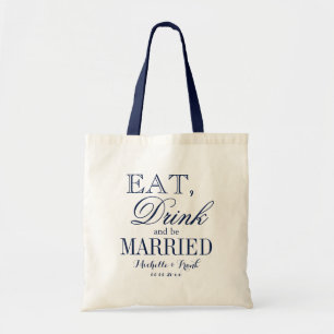 Tote Bag Eat drink and be married wedding tote bags Navy