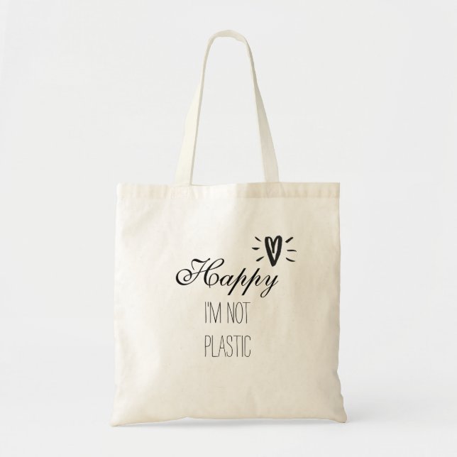 Tote Bag Eco-Friendly Happy Je ne suis pas Plastique Réutil (Devant)