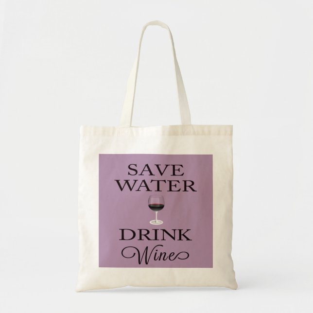 Tote Bag Économisez de l'eau Boire du vin (Devant)