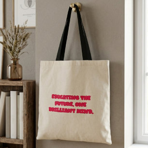 Tote Bag Éduquer le futur, un professeur à l'esprit brillan