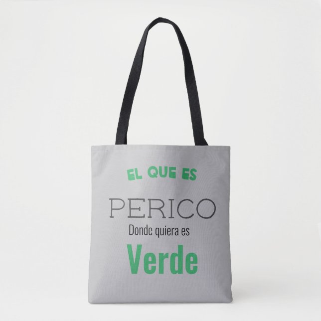 Tote Bag el que es perico donde quiere es verde (Devant)
