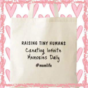 Tote Bag Élever de minuscules humains mignonne maman Slogan