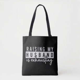 Tote Bag Élever mon mari est épuisant Humour de femme drôle