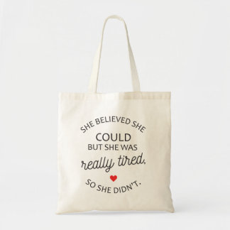 Tote Bag Elle a cru qu'elle pourrait