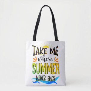 Tote Bag Emmenez-Moi Là Où L'Été Ne Se Termine Jamais, Summ