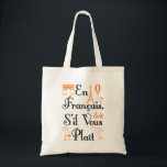 Tote Bag En Francais S'il Vous Plait Enseignant Français<br><div class="desc">Beau cadeau pour professeur de français ou locuteur natif de langue française. Parfait pour tuteur en langues étrangères</div>