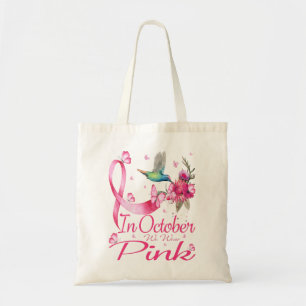 Tote Bag En Octobre, Nous Portons Le Ruban Rose Hummingbird
