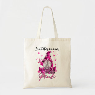 Tote Bag En Octobre Nous Portons Les Gnomes Roses Le Cancer