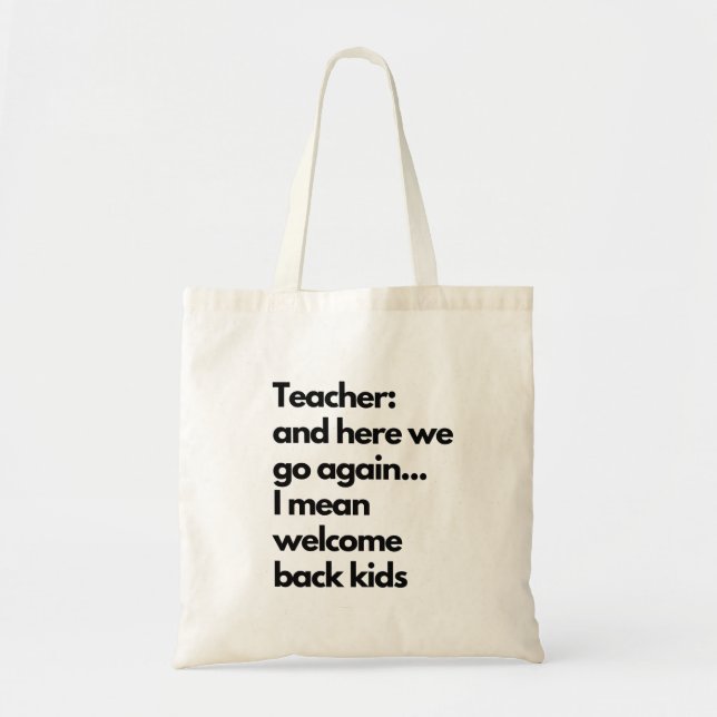 Tote Bag Enseignant Drôle Ici Nous Retournons Nouvelle Anné (Devant)