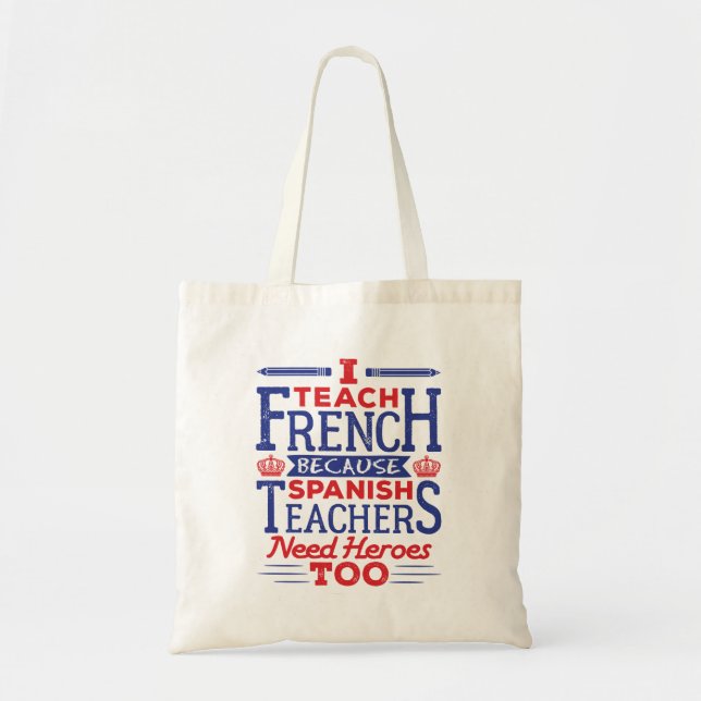 Tote Bag Enseignant Français J'Enseigne Le Français Drôle D (Devant)
