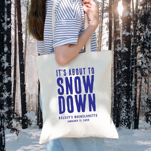 Tote Bag Enterrement de vie de jeune fille : l'hiver il va  (Winter It's About to Snow Down Bachelorette Party Tote Bag
)