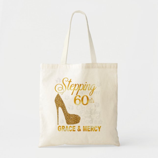 Tote Bag Entrez dans mon 60e anniversaire avec la grâce de  (Devant)