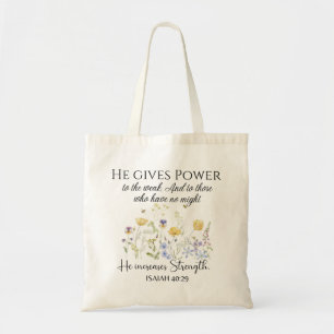 Tote Bag Ésaïe 40:29 Il donne le pouvoir Écriture Fleur sau