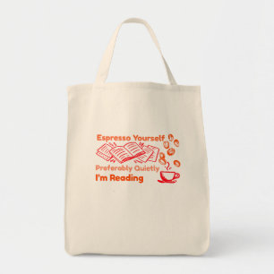 Tote Bag Espresso Yourself—De préférence en silence, je lis