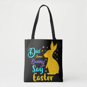 Tote Bag Est-Ce Qu'Un Lapin A Dit Pâques