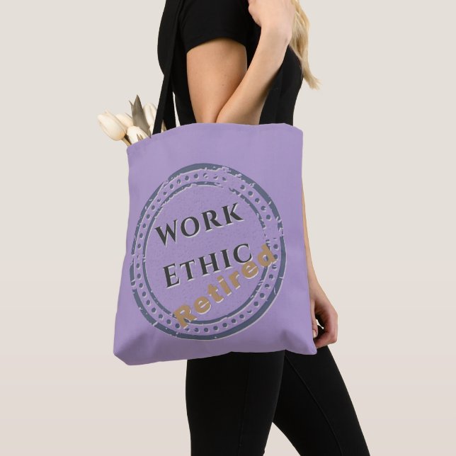 Tote Bag Éthique de travail : Retraité (De près)
