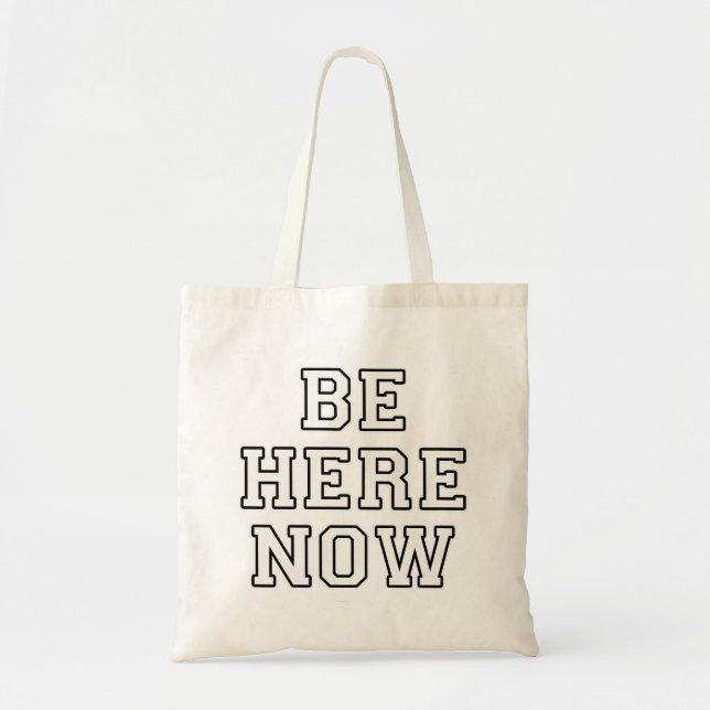 Tote Bag Être ici maintenant (Devant)