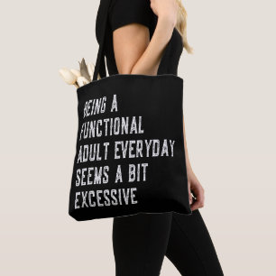 Tote Bag Être Un Adulte Fonctionnel Tous Les Jours Drôle Di