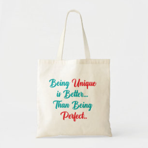 Tote Bag "Être unique est mieux... Que D'Être Parfait.."