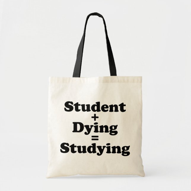 Tote Bag Étudiant Plus Mort Égal Étudier (Devant)